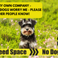 DNA - Signs Pro Lead - "I Need Space - No Dogs"